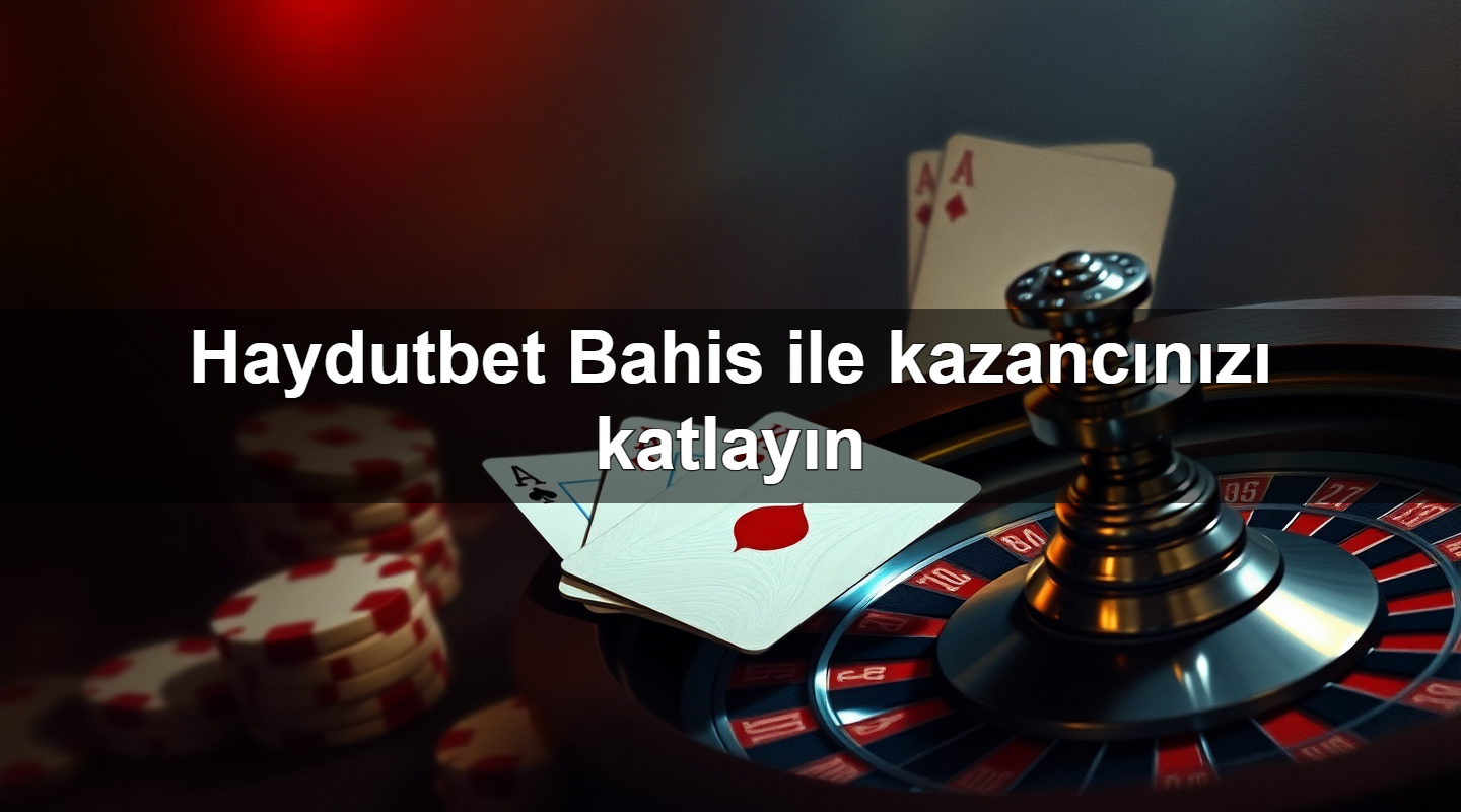 haydutbet bahis ile kazanc n z katlay n 1779022543084