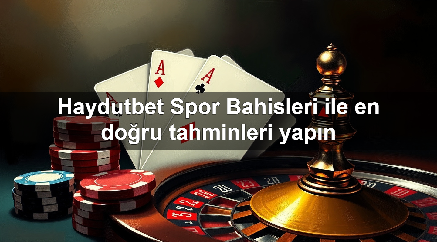 haydutbet spor bahisleri ile en do ru tahminleri yap n 1779022472905